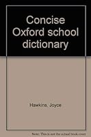 Concise Oxford school dictionary 019910526X Book Cover