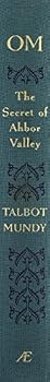 Hardcover Om: The Secret of Ahbor Valley by Mundy, Talbot (2000) Hardcover Book