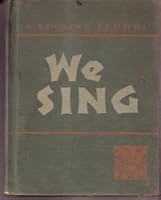 We Sing: A Singing School B000ME984I Book Cover