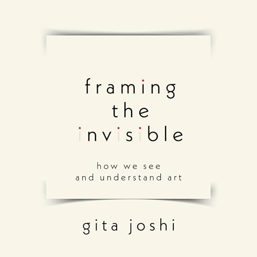 Framing the Invisible (By Gita Joshi) episode artwork