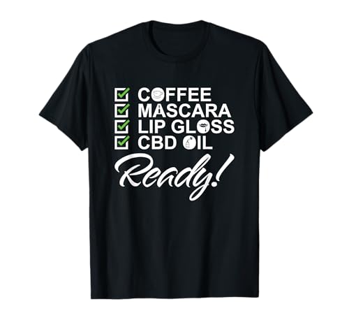 Coffee , Mascara , Lip Gloss and CBD OIL T-shirt...