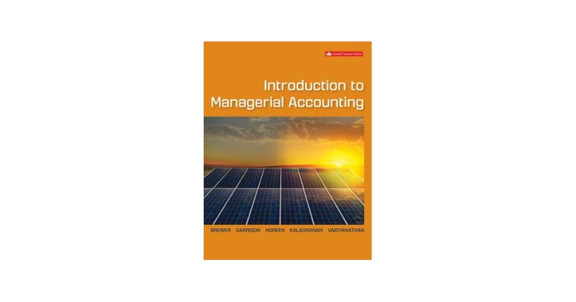 INTRODUCTION TO MANAGERIAL ACCOUNTING 7E [ペーパーバック] Brewer， Peter、 Garrison， Ray; Noreen， Eric 楽天市場】INTRODUCTION TO MANAGERIAL ACCOUNTING 7E [ペーパー