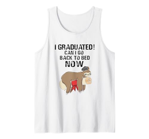 Funny Sloth I Graduated Can I Go Back To Bed Now Graduation Tank Top