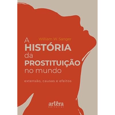 A Hist&oacute;ria da Prostitui&ccedil;&atilde;o no Mundo