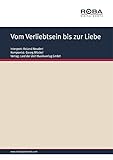 Vom Verliebtsein bis zur Liebe: Single Songbook; as performed by Roland Neudert