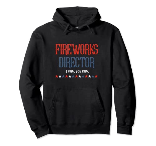 Fireworks Director Funny I Run You Run - Celebración de Año Nuevo Sudadera con Capucha