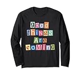 Good things are coming
