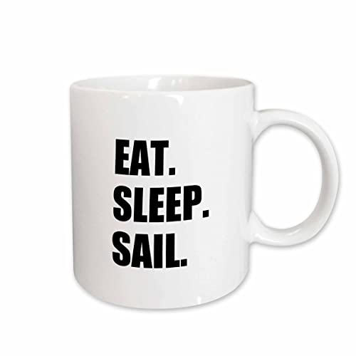 3dRose Eat Sleep Sail - fun gift for sailing enthusiasts 11oz Mug