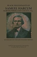 BLACK DESCENDANTS OF SAMUEL HARCUM: MY RESEARCH ON THE HARCUM FAMILY HISTORY B0CWM58DJG Book Cover