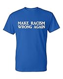 Kropsis Make Racism Wrong Again Men's T-Shirt, XL, Royal