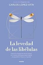 La levedad de las libélulas: Hacia la medicina de la salud. Un nuevo enfoque para lograr el equilibrio físico y mental (Contextos)
