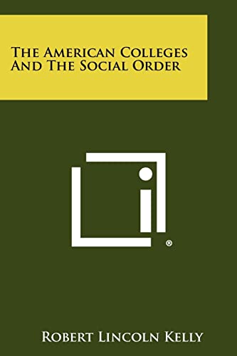 The American Colleges and the Social Order