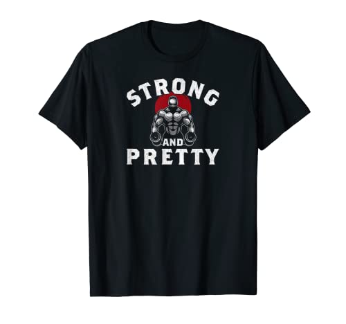 Hombre Strong and Pretty - Camisa divertida para hombre Camiseta
