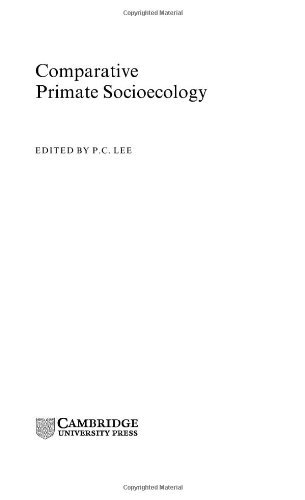 Comparative Primate Socioecology (Cambridge Studies in Biological and Evolutionary Anthropology Book 22)