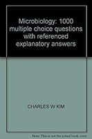 Microbiology: 1000 multiple choice questions with referenced explanatory answers 0874882036 Book Cover