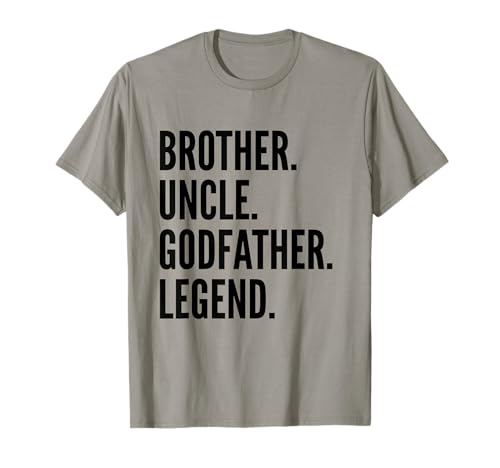 Brother Uncle Godfather Legend Fun Best Funny Oncle T-Shirt