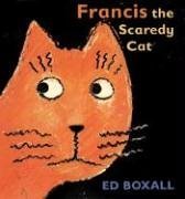 Kitty Boxall Amazon | Francis the Scaredy Cat | Boxall, Ed, Boxall, Ed | Emotions ...