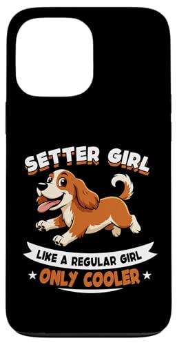 Setter Girl Like A Regular Girl Only Cooler - �Z�b�^�[�� �X�}�z�P�[�X iPhone 13 Pro Max �p