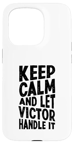 Keep Calm And Let Victor Handle It Funny ���O �X�}�z�P�[�X iPhone 15 Pro �p