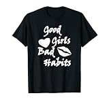 GOOD GIRLS BAD HABITS T-Shirt Tshirt T-Shirt