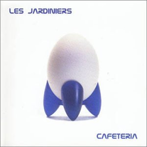 Cafeteria [Audio CD] Les Jardiniers