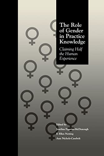 The Role of Gender in Practice Knowledge: Claiming Half the Human Experience (Social Psychology Reference Series)