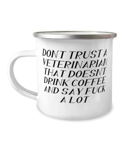 Perfect Veterinarian 12oz Camper Mug, Don't Trust a Veterinarian That,