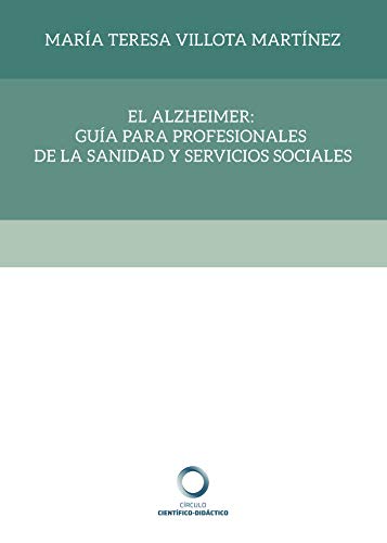 Portada de EL ALZHEIMER: GUÍA PARA PROFESIONALES DE LA SANIDAD Y SERVICIOS SOCIALES