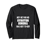 Hey Hey Ho Ho Kyrsten Sinema Has Got To Go Political Long Sleeve T-Shirt