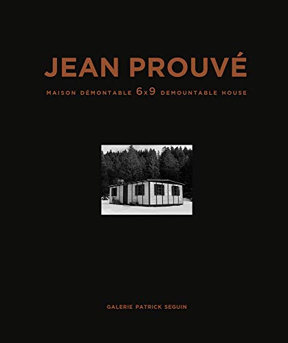 Jean Prouvé: 6x9 Demountable House, 1944