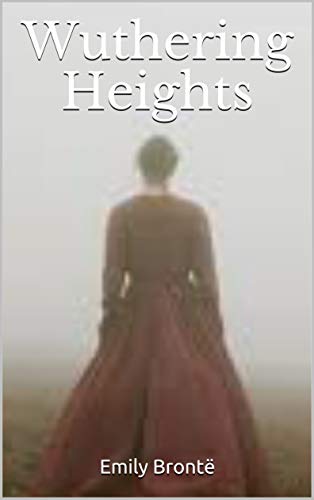 Wuthering Heights (English Edition)