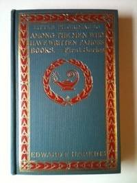 Hardcover Little Pilgrimages Among the Men Who Have Written Famous Books First Series Book