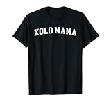 Xolo Mama T-Shirt