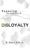 Exposing The Seduction Of Disloyalty: Jezebel Go to Hell