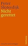 Nicht gerettet: Versuche nach Heidegger