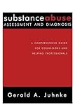 Substance Abuse Assessment and Diagnosis