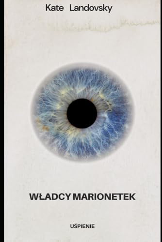 WŁADCY MARIONETEK: Uśpienie (Polish Edition)