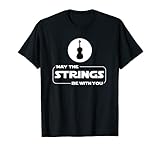 May The Strings Funny Violin Player Violinist T-Shirt Gift