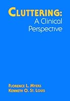 Cluttering: A Clinical Perspective (Far Communication Disorders Series) 0951472860 Book Cover