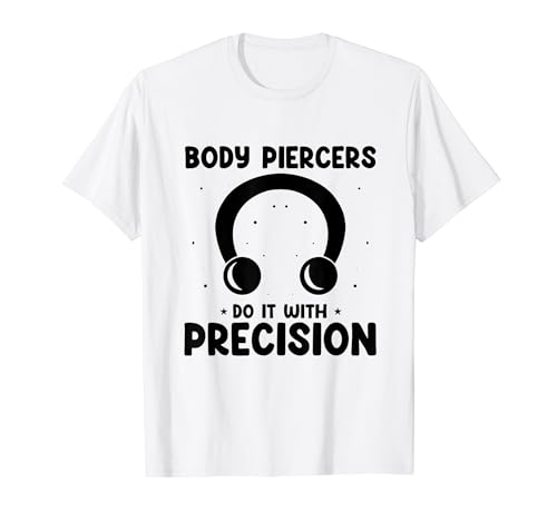 Perforador corporal Hágalo con un piercing dérmico Precision Pierce Camiseta