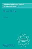  Skew Fields (London Mathematical Society Lecture Note Series Book 81) (English Edition)