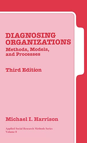 Diagnosing Organizations: Methods, Models, and Processes (Applied Social Research Methods)