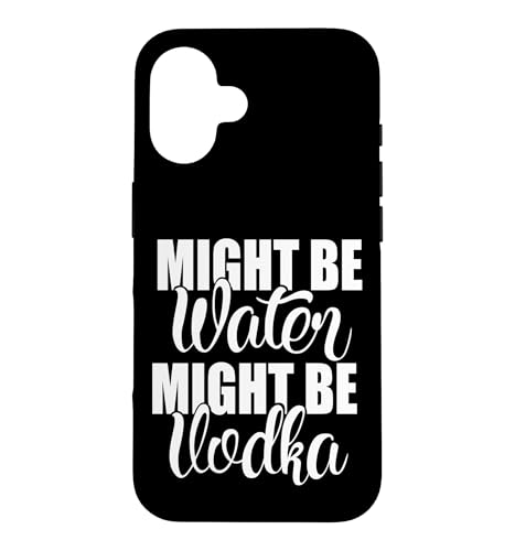 Might Be Water Might Be Vodka �ʔ�������Ȍ��t �X�}�z�P�[�X iPhone 16 �p