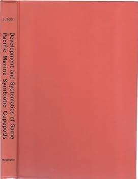 Hardcover Development and Systematics of Some Pacific Marine Symbiotic Copepods A Study of Book