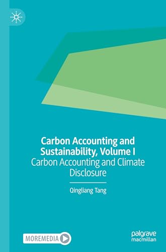 Carbon Accounting and Sustainability, Volume I: Carbon Accounting and Climate Disclosure