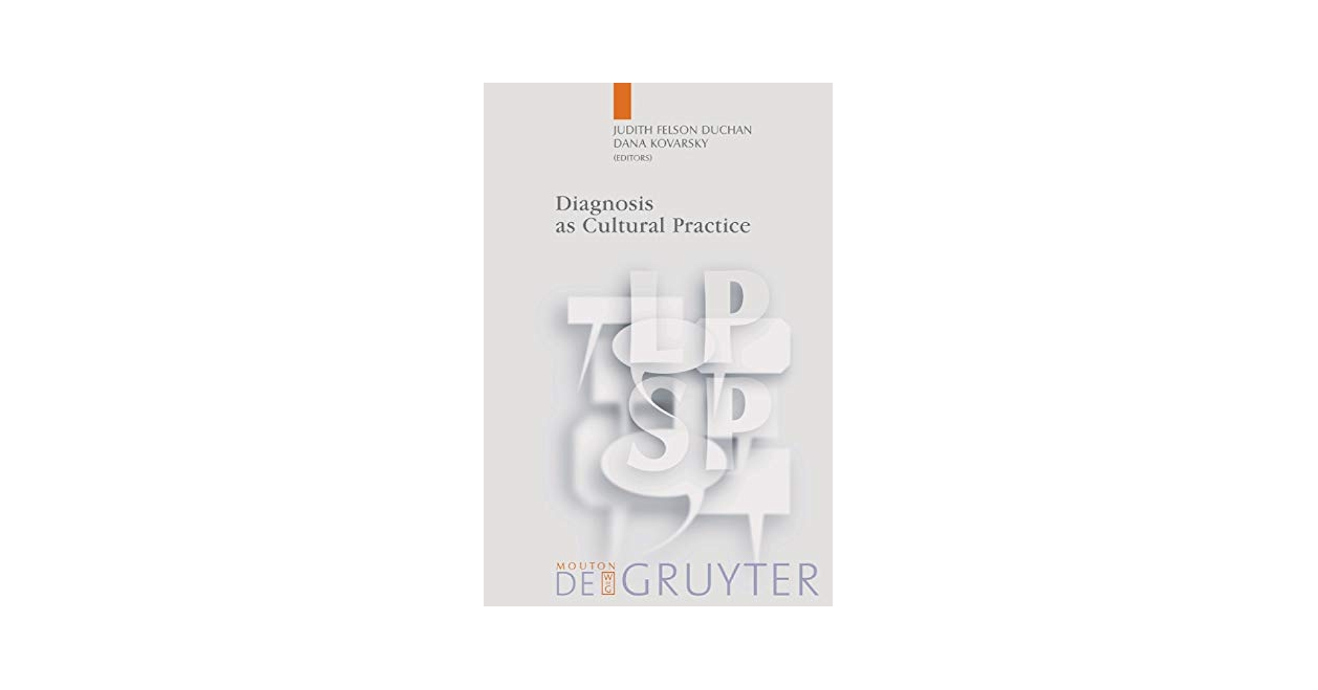 洋書 Diagnosis as Cultural Practice Diagnosis as Cultural Practice (Language, Power, and Social