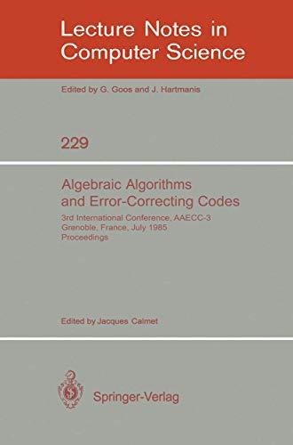 Algebraic Algorithms and Error-Correcting Codes: 3rd International Conference, AAECC-3, Grenoble, France, July 15-19, 1985. Proceedings: 229 (Lecture Notes in Computer Science) view 2