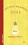 jostein gaarder ein treuer freund  2084 - Noras Welt: Roman (Reihe Hanser)