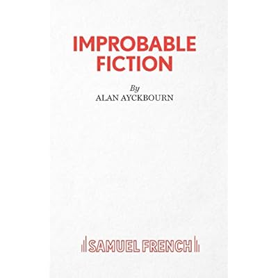 Improbable Fiction. A Comedy