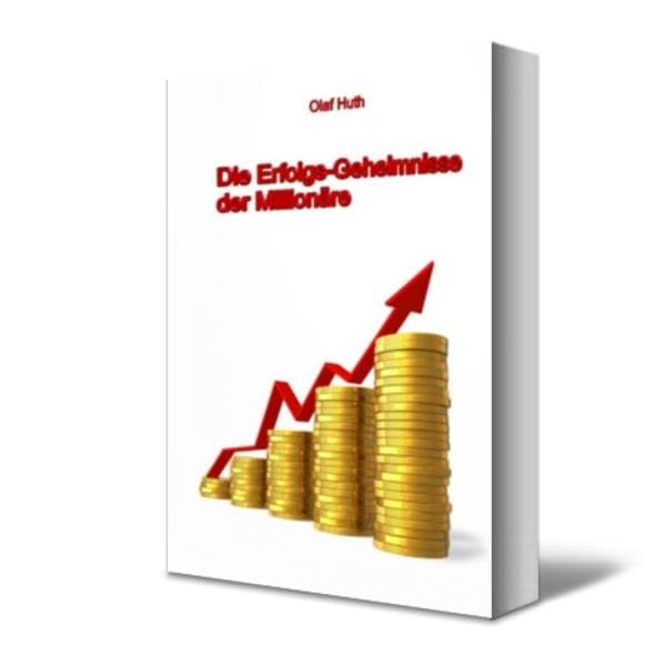 Die Erfolgs-Geheimnisse der Millionäre